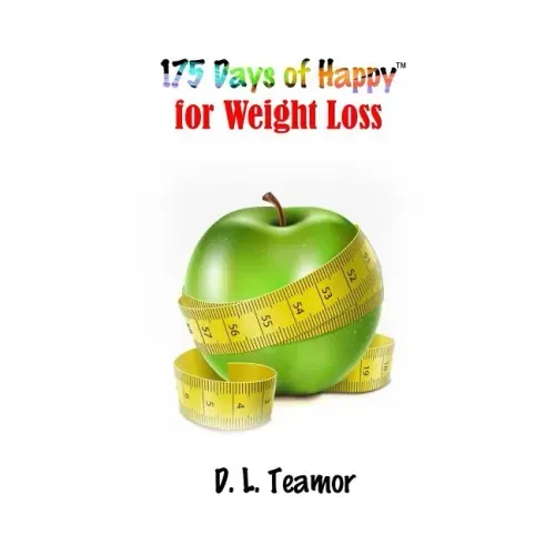 175 Days of Happy: For Weight Loss