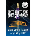 Speed Write Your First Screenplay: From Blank Spaces to Great Pages in Just 90 Days