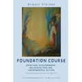 The Foundation Course: Spiritual Discernment, Religious Feeling, Sacramental Action.