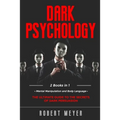 Dark Psychology: 2 Books in 1 - Mental Manipulation and Body Language. The Ultimate Guide to the Secrets of Persuasion.