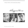 It Happened to Me: A Teen's Guide to Overcoming Sexual Abuse