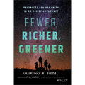 Fewer, Richer, Greener: Prospects for Humanity in an Age of Abundance