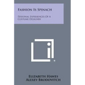 Fashion Is Spinach: Personal Experiences of a Costume Designer