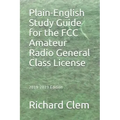 Plain-English Study Guide for the FCC Amateur Radio General Class License