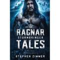 The Ragnar Stormbringer Tales: Volume I