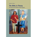 The Bible in Theory: Critical and Postcritical Essays