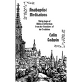 Anabaptist Meditations: Thirty days of Biblical Reflection from the Founders of the Tradition