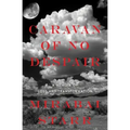 Caravan of No Despair: A Memoir of Loss and Transformation