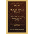 The Battle of Point Pleasant: A Battle of the Revolution, October 10th, 1774 (1909)