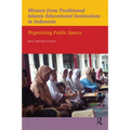 Women from Traditional Islamic Educational Institutions in Indonesia: Negotiating Public Spaces