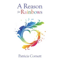 A Reason for Rainbows