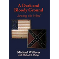 A Dark and Bloody Ground: Sowing the Wind