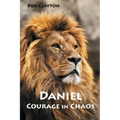 Daniel: Courage in Chaos