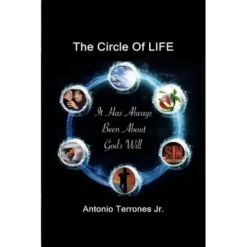 The Circle Of LIFE: It Has Always Been About God's Will