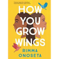 How You Grow Wings