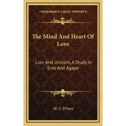The Mind and Heart of Love: Lion and Unicorn, a Study in Eros and Agape