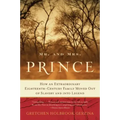 Mr. and Mrs. Prince: How an Extraordinary Eighteenth-Century Family Moved Out of Slavery and Into Legend