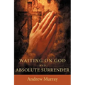 Waiting on God and Absolute Surrender