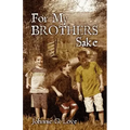 For My Brothers Sake: A Heartwarming Story of Brotherly Love and Devotion