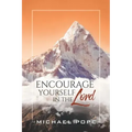 Encourage Yourself in the Lord