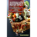 Autophagy Keto: Energize Your Body to Combat the Effects of Aging and Remove Toxins (Boost Your Energy Through the Process of Autophag