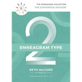 The Enneagram Type 2: The Supportive Advisor