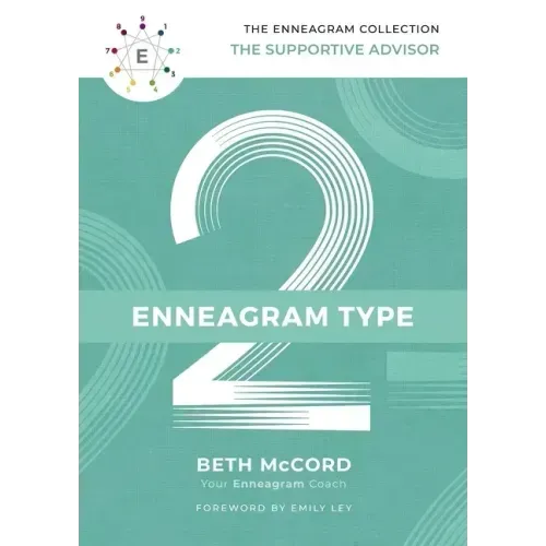 The Enneagram Type 2: The Supportive Advisor