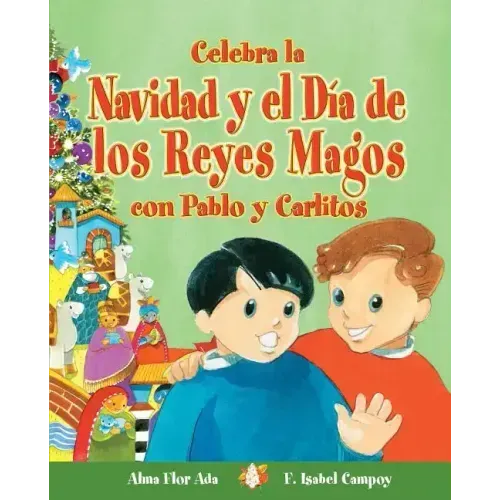 Celebra La Navidad y El Dia de Los Reyes Magos Con Pablo y Carlitos