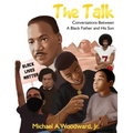 The Talk: Conversations Between A Black Father And His Son
