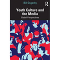 Youth Culture and the Media: Global Perspectives