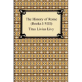 The History of Rome (Books I-VIII)