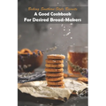 Baking Southern-style Biscuits_ A Good Cookbook For Desired Bread-makers: And Cornbread
