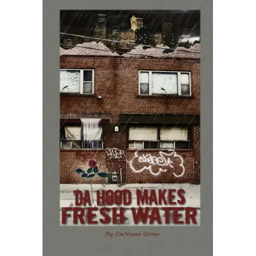 Da Hood Makes Fresh Water