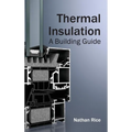 Thermal Insulation: A Building Guide