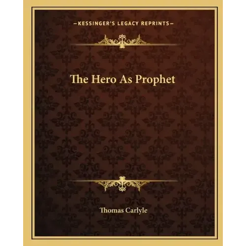 The Hero as Prophet
