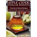 Apple Cider Vinegar Benefits: Top Secret Detox Recipes To Cleanse And Detox For Faster Weight Loss