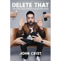 Delete That: (And Other Failed Attempts to Look Good Online)