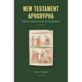 New Testament Apocrypha, Vol. 3: More Noncanonical Scriptures