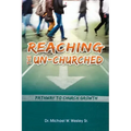 Reaching the Un-Churched: Pathway to Church Growth