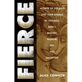 Fierce: Women of the Bible and Their Stories of Violence, Mercy, Bravery, Wisdom, Sex, and Salvation