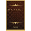 This Way to the Harvest
