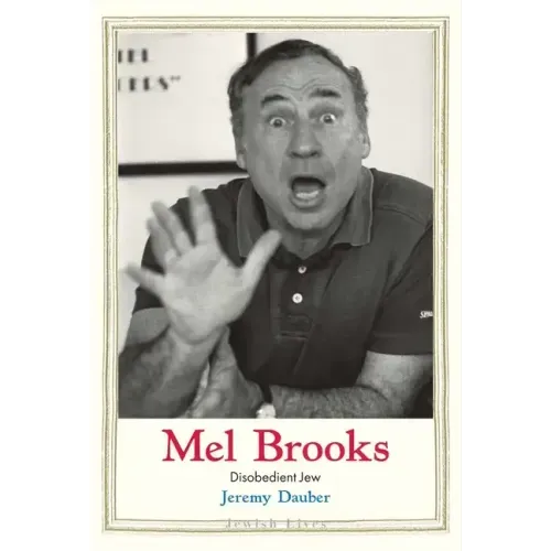 Mel Brooks: Disobedient Jew