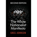 The White Nationalist Manifesto (Second Edition)