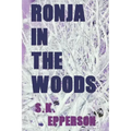 Ronja in the Woods: featuring Eris Renard