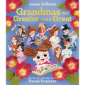 Grandmas Are Greater Than Great