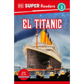 DK Super Readers Level 3 El Titanic (Spanish Edition)