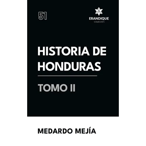 Historia de Honduras Tomo II