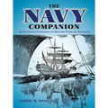 The Navy Companion: An Illustrated Compendium of Maritime Terms and Traditions
