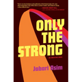 Only the Strong
