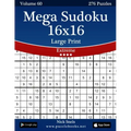 Mega Sudoku 16x16 Large Print - Extreme - Volume 60 - 276 Logic Puzzles